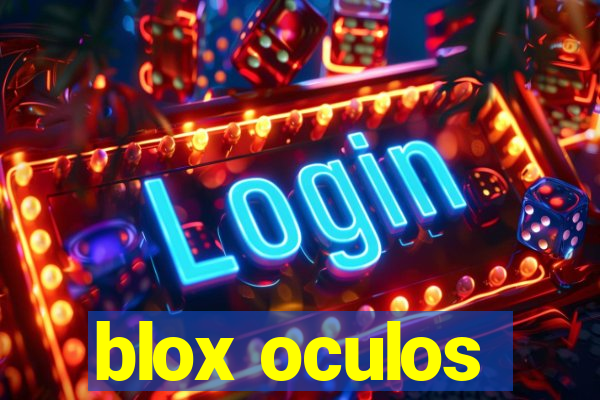 blox oculos